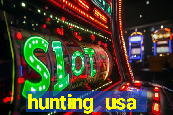hunting usa dinheiro infinito